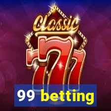 99 betting